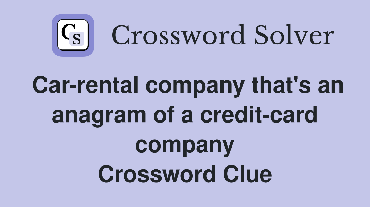 Carrental company that's an anagram of a creditcard company